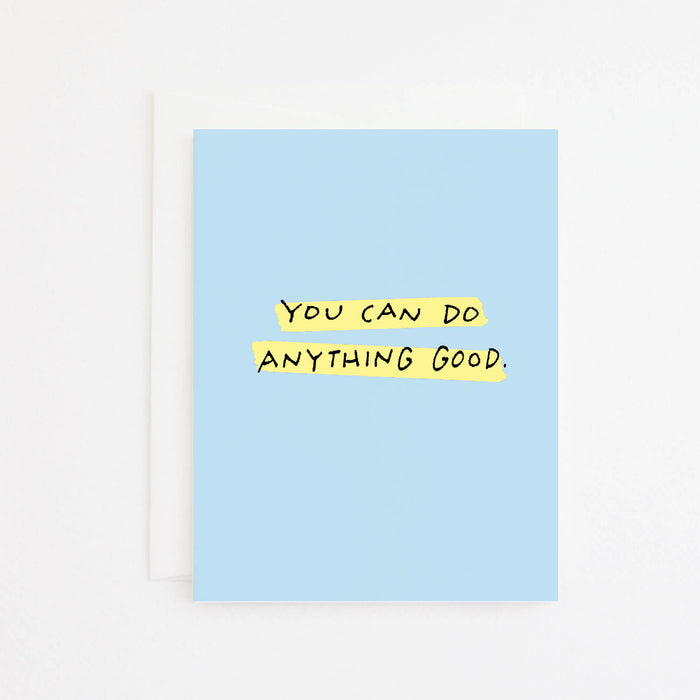 Anything Good Card