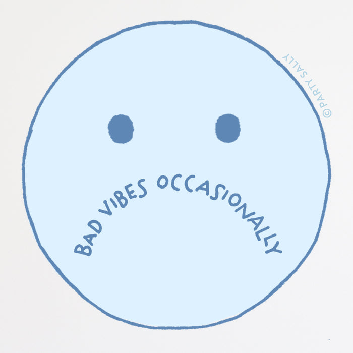 Bad Vibes Occasionally Sticker