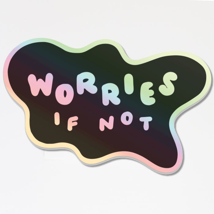 Worries if Not Sticker